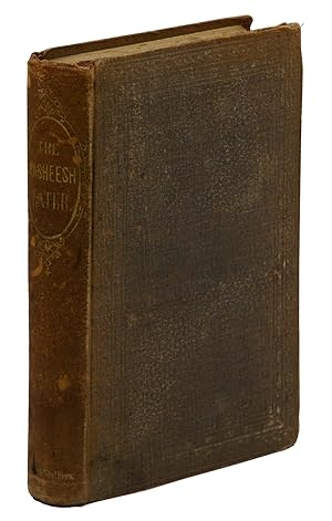 The Hashees Eater - Fitz Hugh Ludlow, First Edition