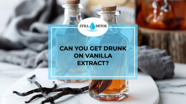 Can You Get Drunk on Vanilla Extract?