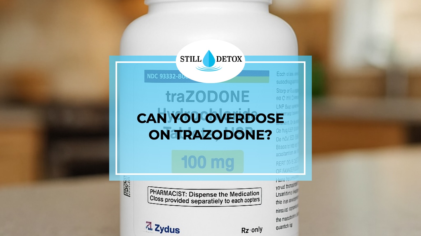 Can You Overdose on Trazodone? title card from Still Detox