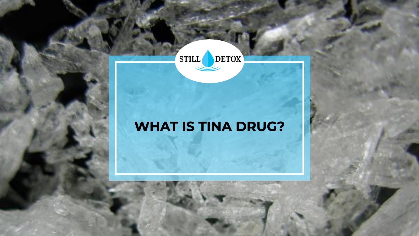 What is Tina Drug? title card from Still Detox