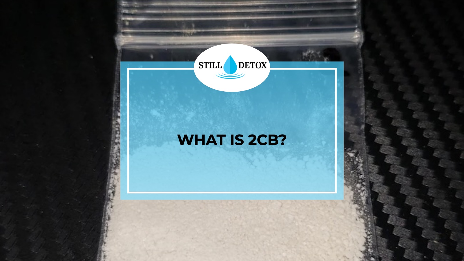 What is 2CB? title card from Still Detox