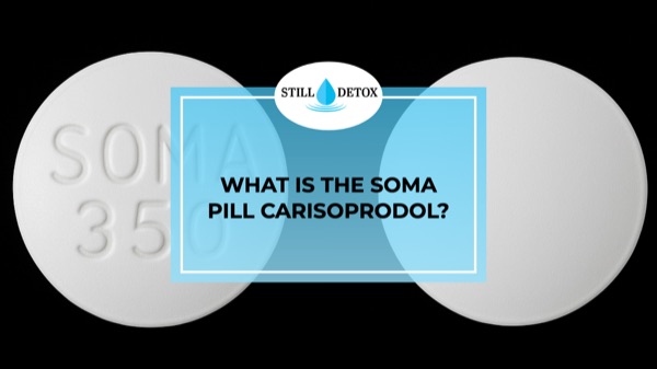What Is the Soma Pill Carisoprodol?