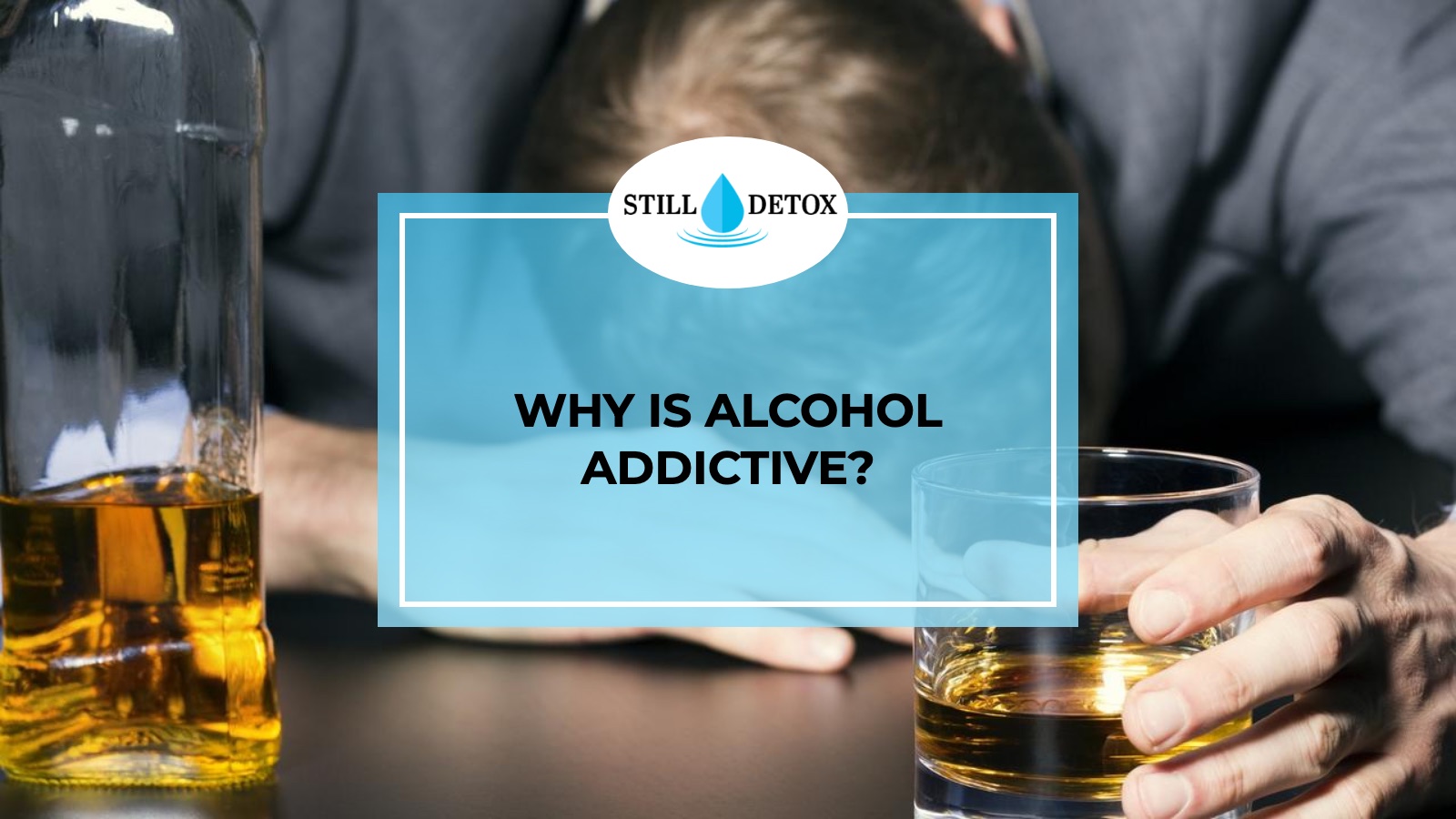Why is Alcohol Addictive? title card from Still Detox